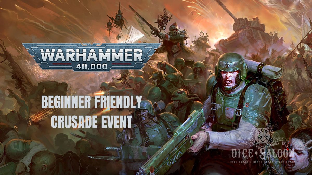 Warhammer 40,000 Crusade - Beginner Friendly!