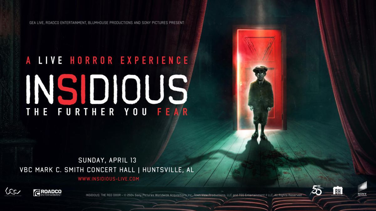 Insidious: The Further You Fear - Huntsville