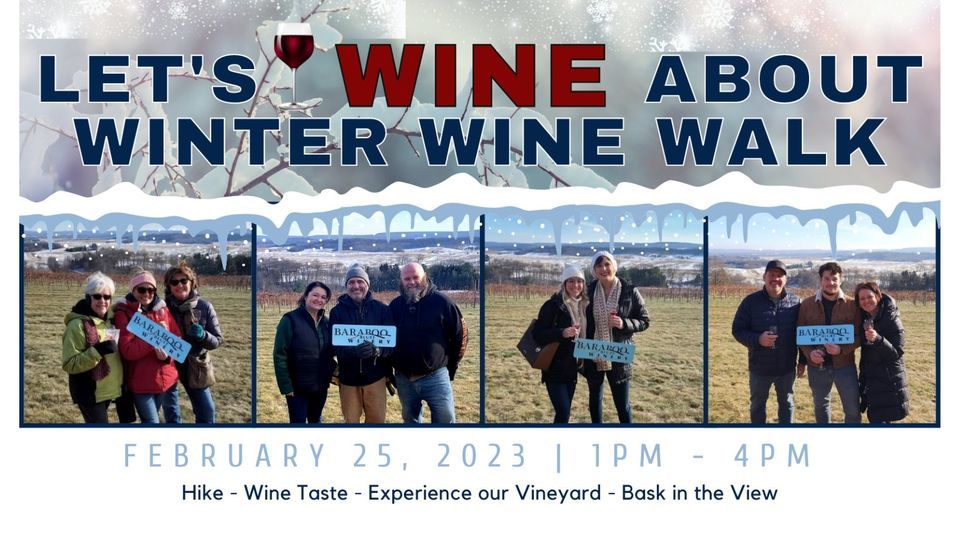 Lets WINE about winter WINE WALK!, Baraboo Bluff Winery, 25 February 2023