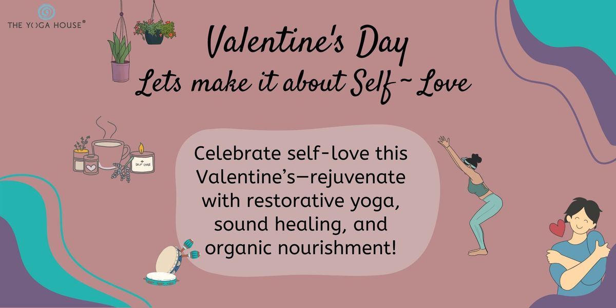 Valentine's Day Lets Make It About Self-Love