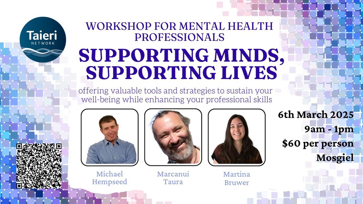 Supporting Minds, Supporting Lives: A Workshop for Mental Health Professionals