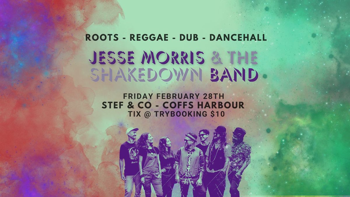 JESSE MORRIS BAND - LIVE ROOTS, REGGAE, DUB @ STEF & CO