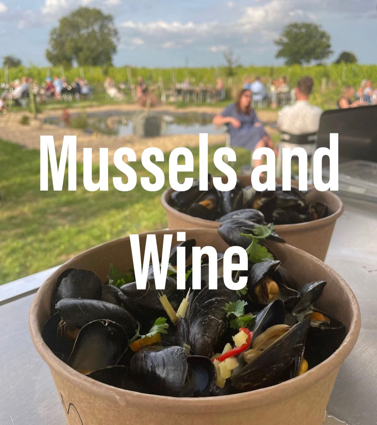 Mussels and wine evening at Chet Valley Vineyard July 26th