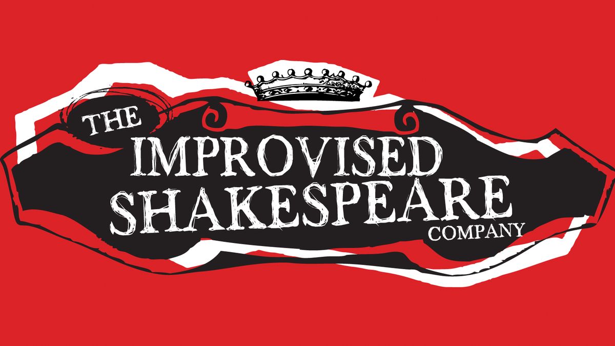 The Improvised Shakespeare Company at Kimmel Center - Perelman Theater