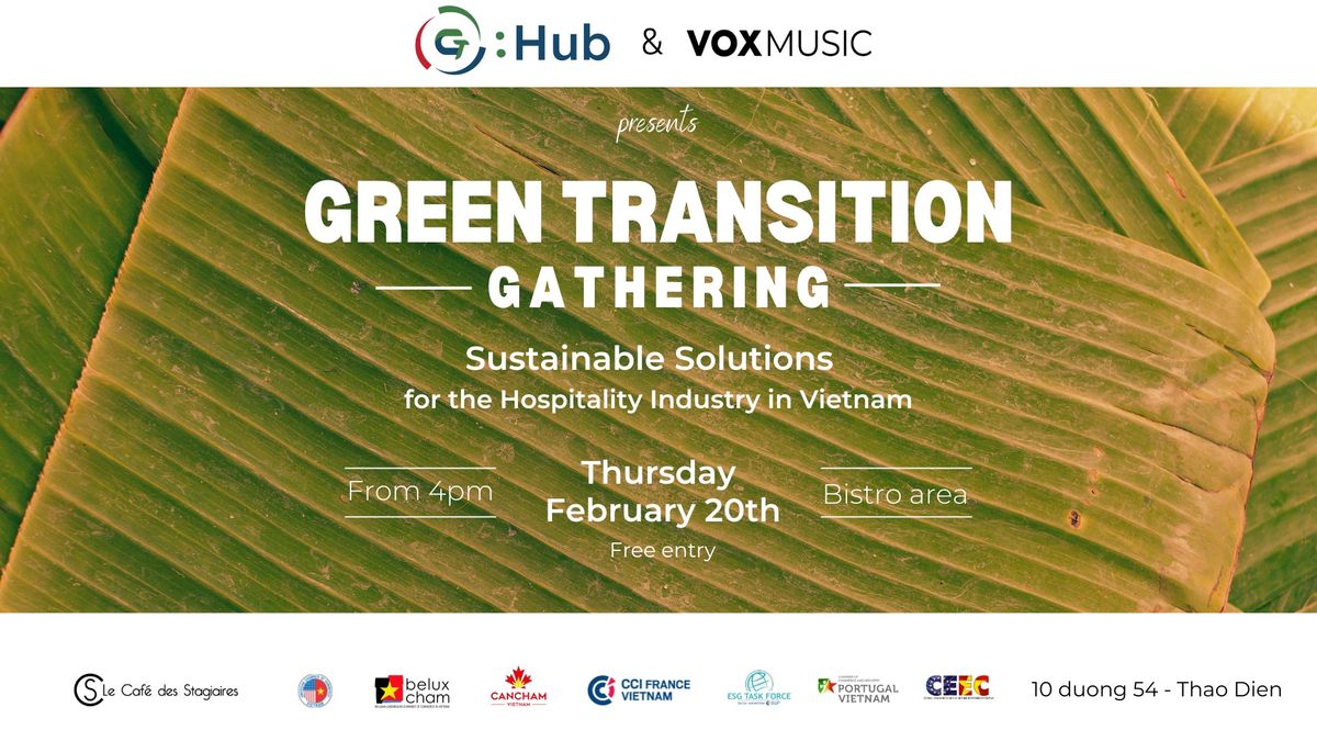 GREEN TRANSITION GATHERING - Sustainable Solutions Hospitality Industry Vietnam