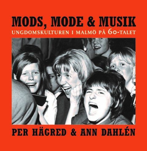 F\u00f6redrag: Mods, mode och musik: Ungdomskulturen i Malm\u00f6 p\u00e5 1960-talet