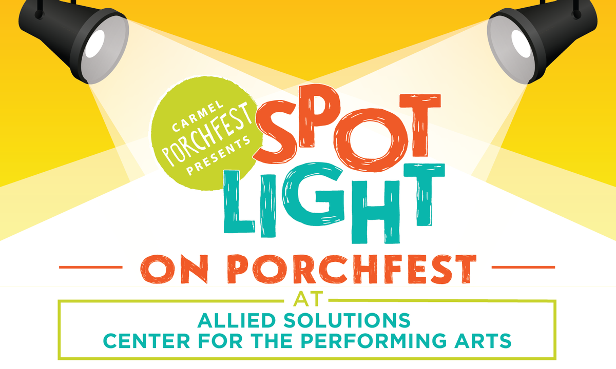 Spotlight on PorchFest at Allied Solutions Center for the Performing Arts - The Tarkington
