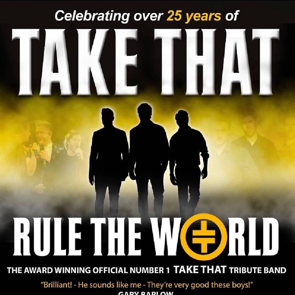 Rule The World - The UKs No.1 Take That Tribute