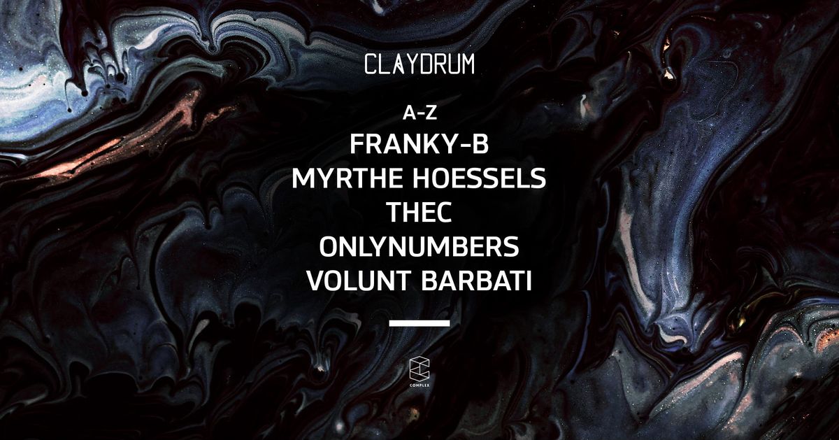 Claydrum presents Franky-B \/ Myrthe Hoessels \/ Thec \/ Onlynumbers \/ Volunt Barbati