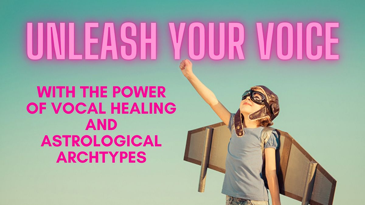 UNLEASH YOUR VOICE WITH THE MAGIC OF ASTROLOGICAL ARCHETYPES