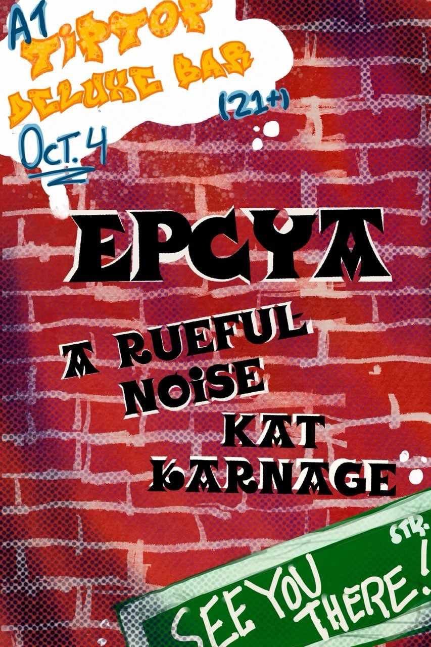 EPCYA, A Rueful Noise, Kat Karnage