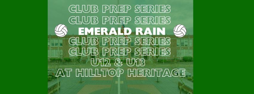 U13 Club Prep Series at Hilltop Heritage