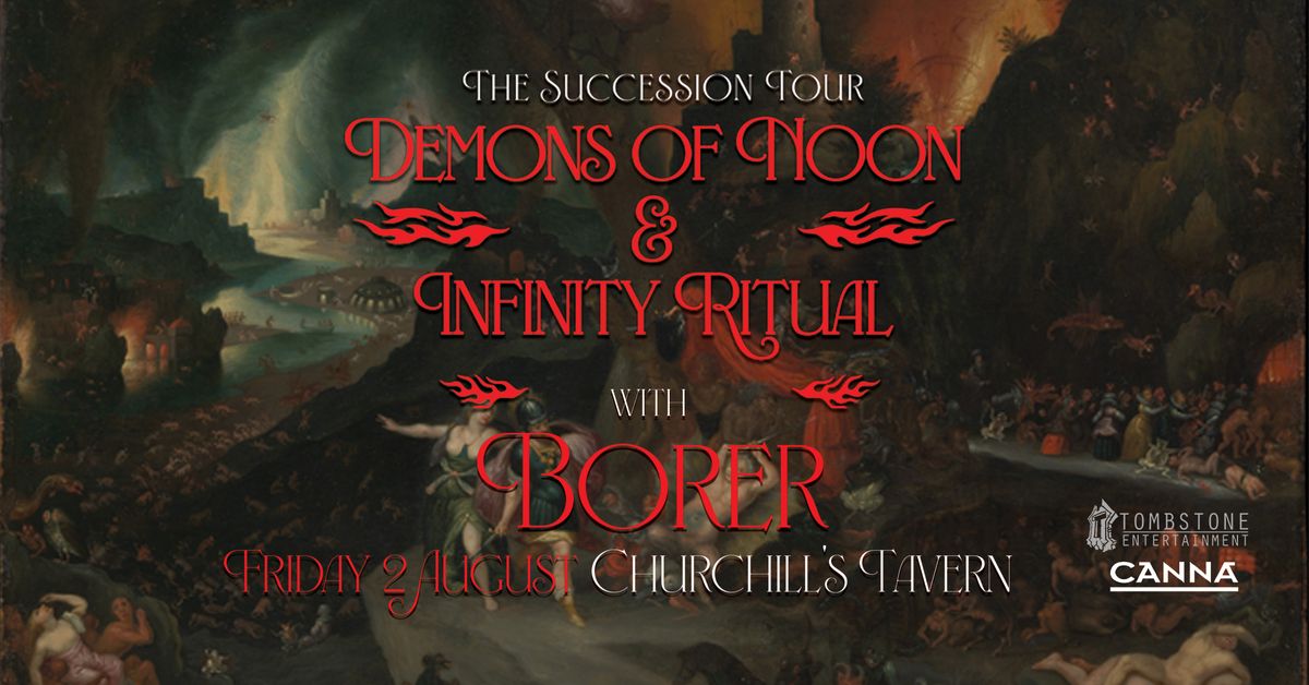 Demons of Noon and Infinity Ritual - The Succession Tour - with Borer