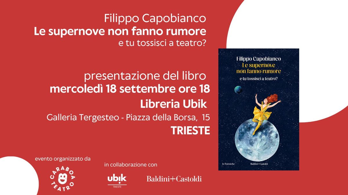 Presentazione libro "Le supernove non fanno rumore - e tu tossisci a teatro?" di Filippo Capobianco