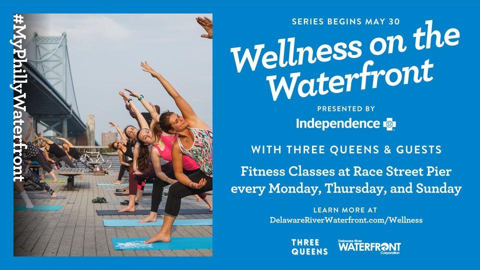 Wellness on the Waterfront Presented by Independence Blue Cross