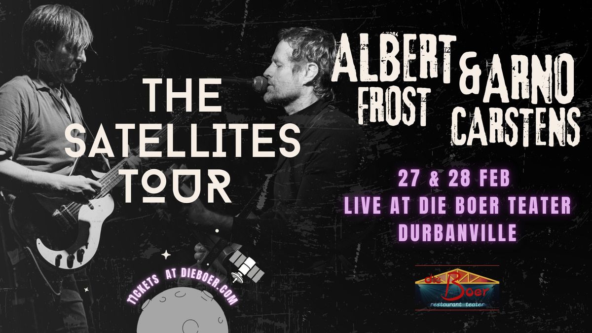 ARNO CARSTENS & ALBERT FROST - The Satellites Tour