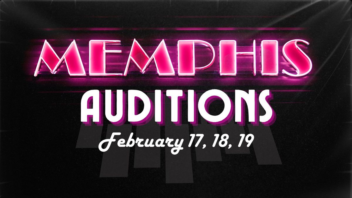 Auditions - Memphis The Musical