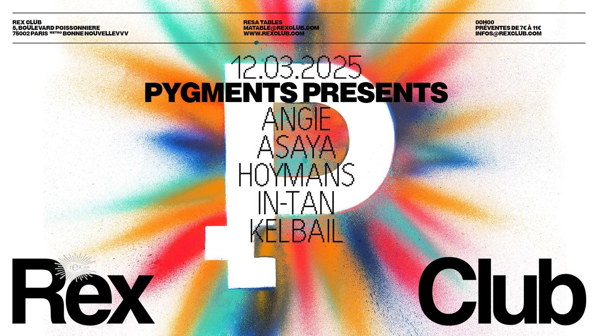 Pygments Presents: Angie, Asaya, Hoymans, In-Tan, Kelbail