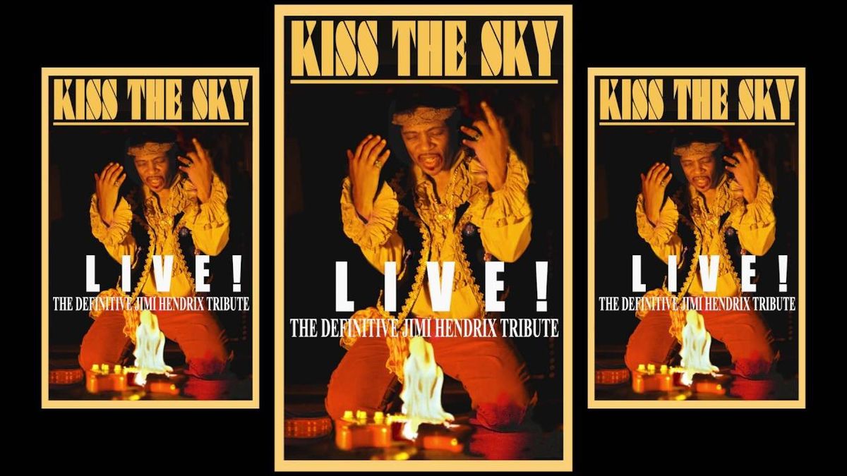 Kiss The Sky Jimi Hendrix Tribute