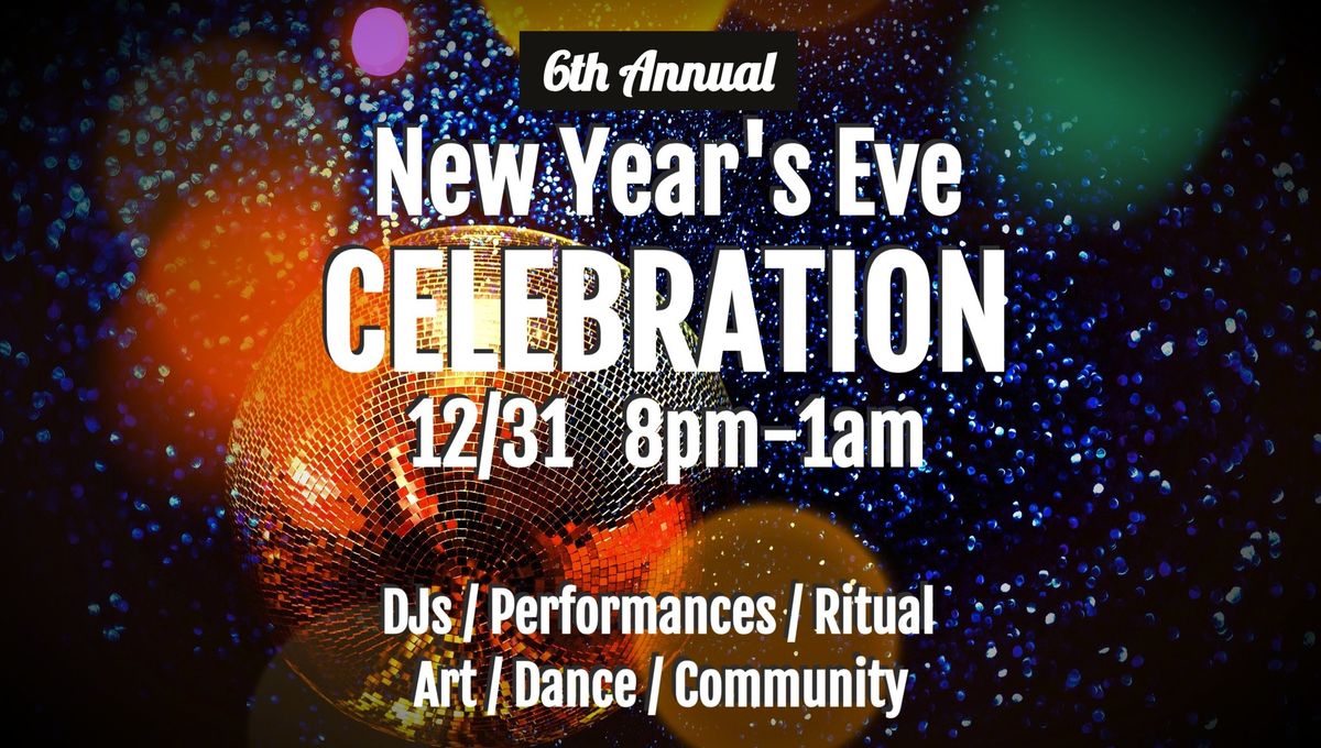 NYE Ecstatic Dance and Community Celebration!