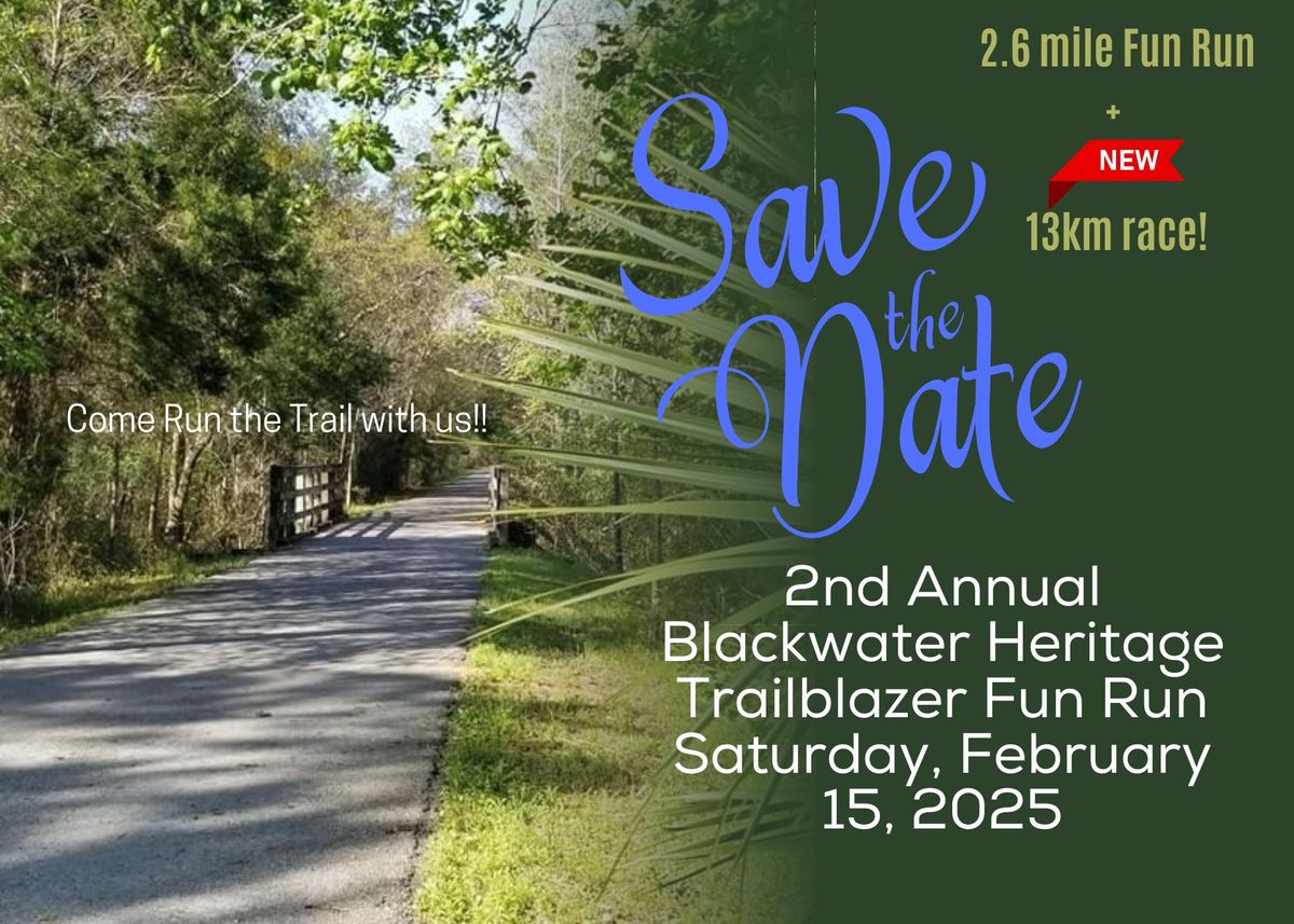 2nd Annual Blackwater Heritage TrailBlazer 2.6 Mile Fun Run & 13km Race