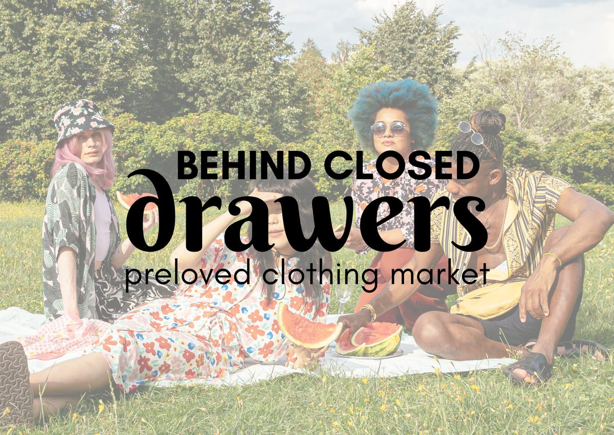 Behind Closed Drawers - Preloved Clothing Market - February