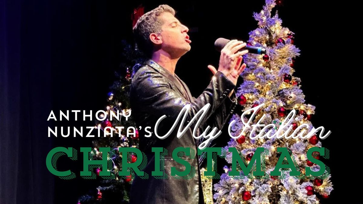 Anthony Nunziata | My Italian Christmas!