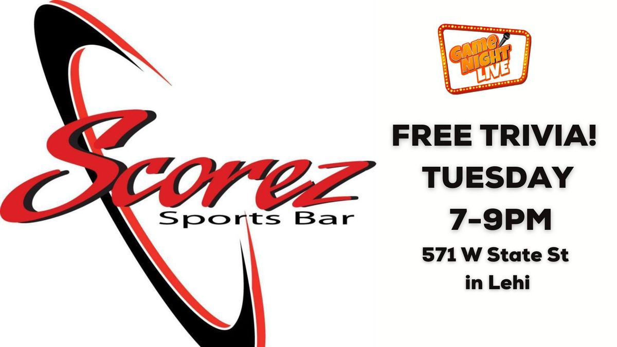 Game Night Live Trivia is at Scorez Sports Bar!