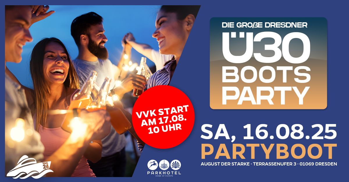 DIE GRO\u00dfE DRESDNER \u00dc30 BOOTSPARTY