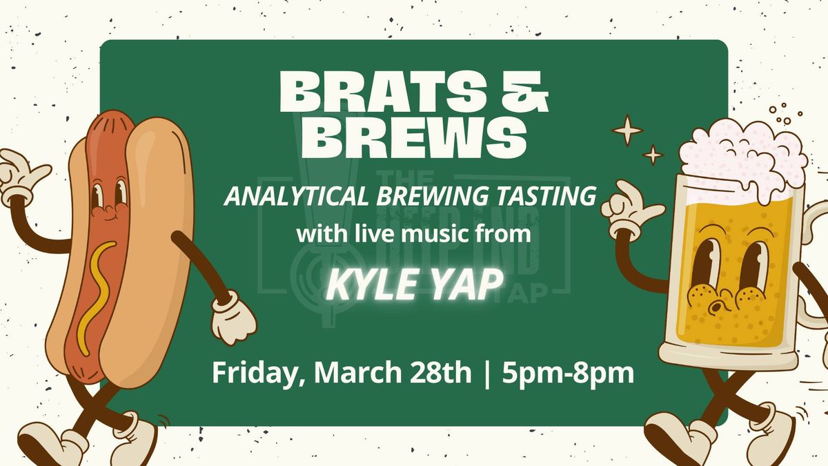 BRATS & BREWS - Analytical Brewing Tasting with Live Music From Kyle Yap