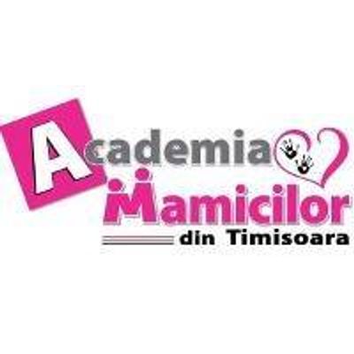 Academia Mamicilor din Timisoara