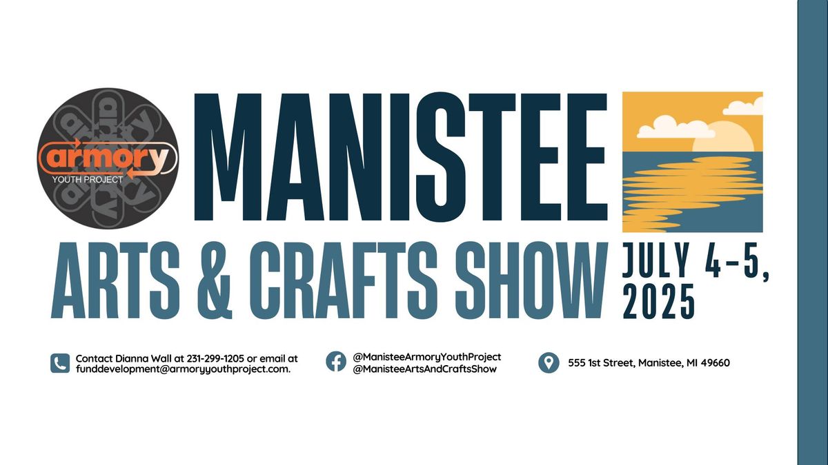 2025 Manistee Arts & Crafts Show