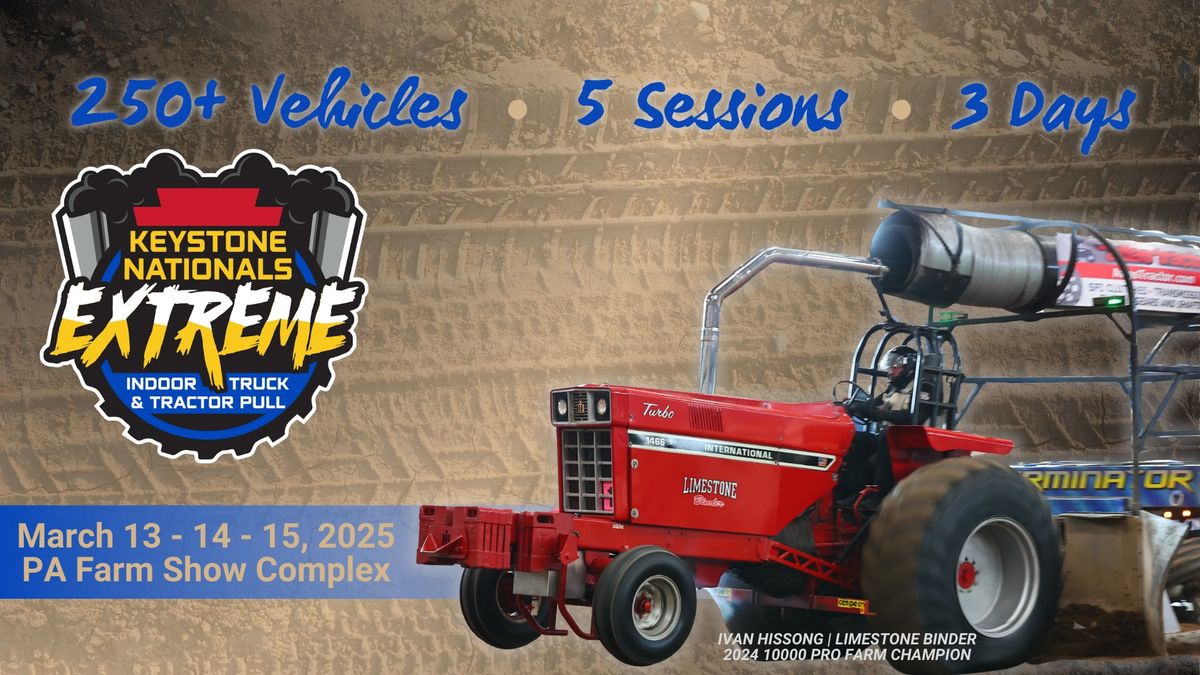 2025 Keystone Nationals Indoor Truck & Tractor Pull