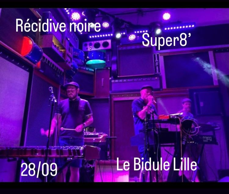 R\u00e9cidive Noire + Super8\u2019