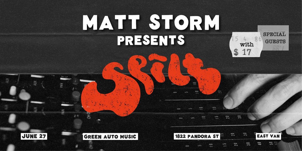 Matt Storm presents SPiLT with special guests