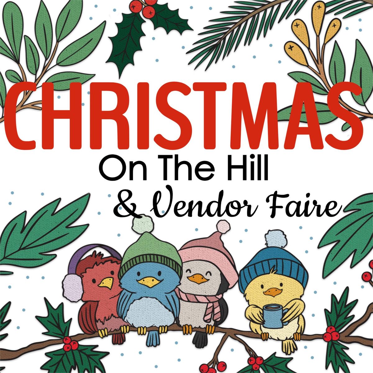 Christmas on the Hill & Vendor Faire