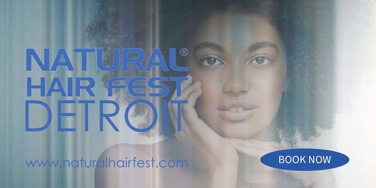 Natural Hair Fest Detroit