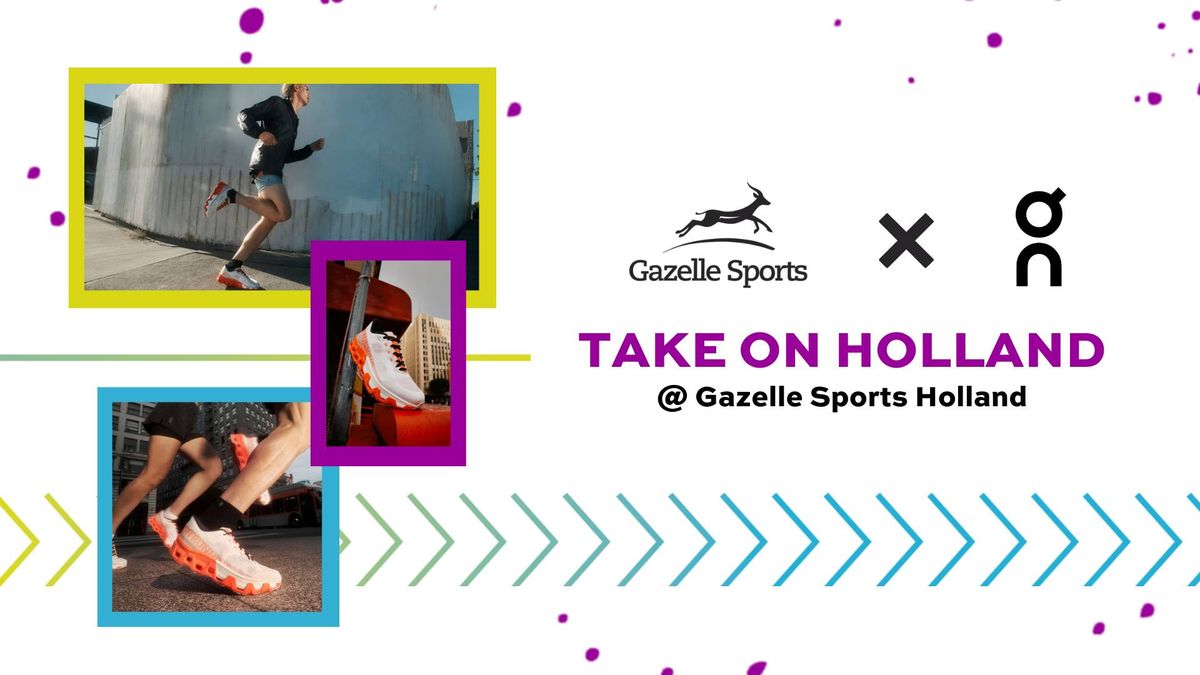 Gazelle Sports Holland X On: Take ON Holland