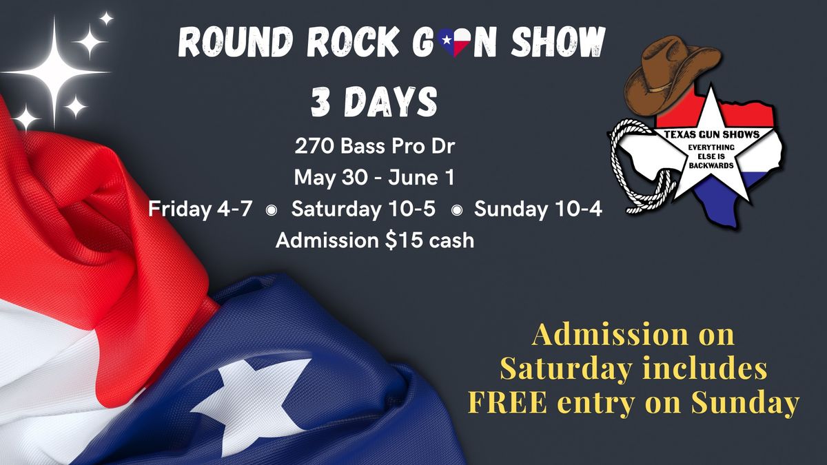 Round Rock G\u2764\ufe0fN Show! 3 days!