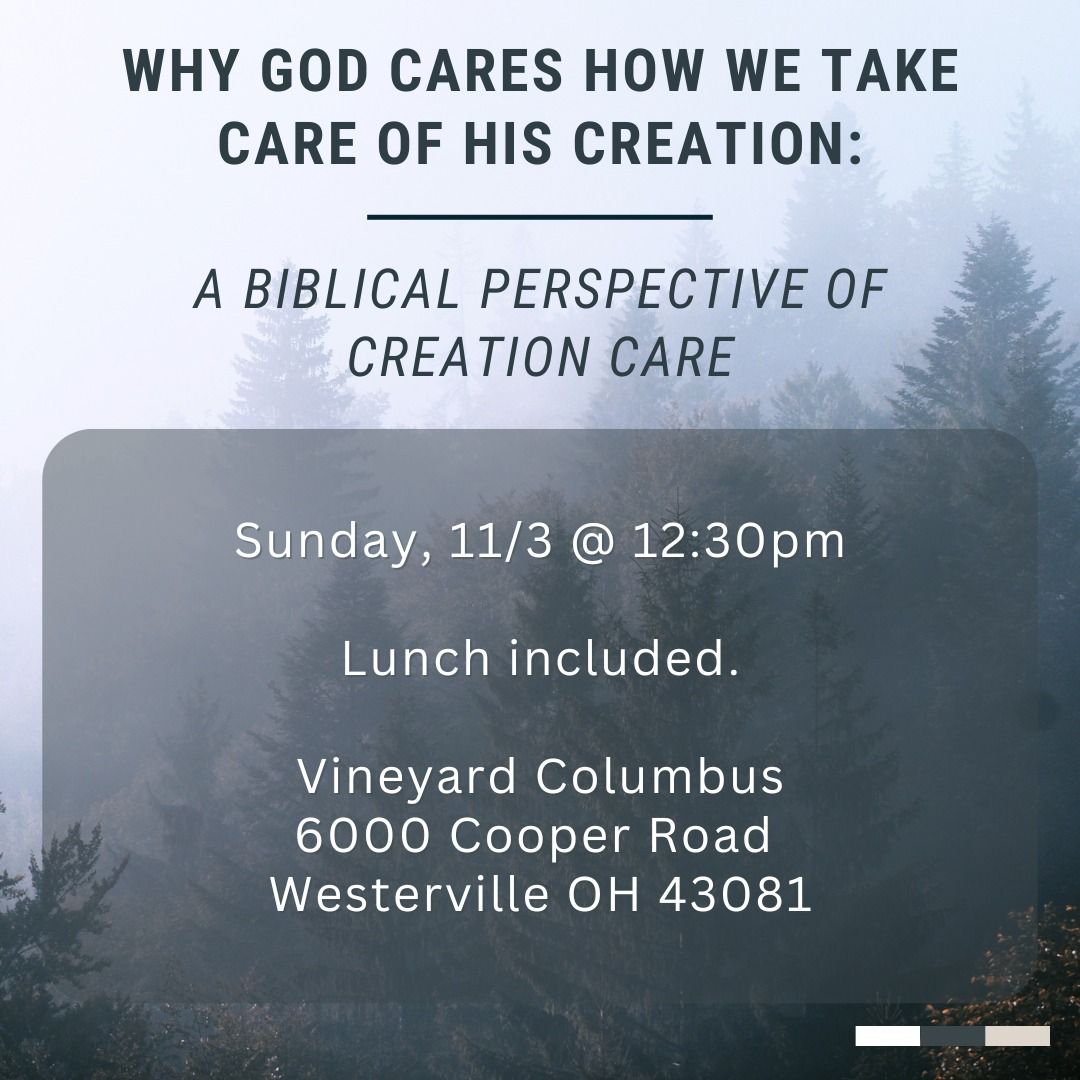 Why God cares how we take care of his creation: A biblical perspective of creation care.