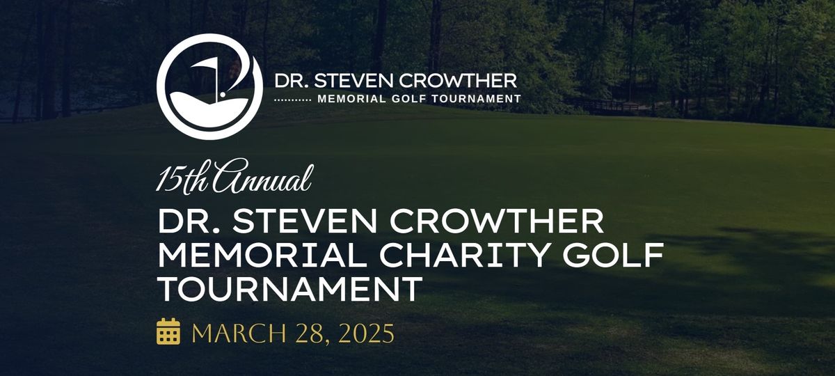 15th Annual Dr. Steven Crowther Memorial Charity Golf Tournament