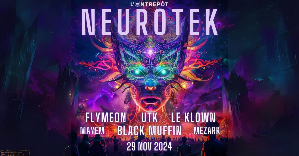 NEUROTEK W\/ FLYMEON \/ LE KLOWN \/ BLACK MUFFIN \/ UTK \/ MEZARK \/ MAYEM