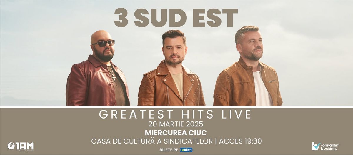 3 SUD EST - "GREATEST HITS LIVE" @MIERCUREA CIUC - CASA DE CULTURA A SINDICATELOR