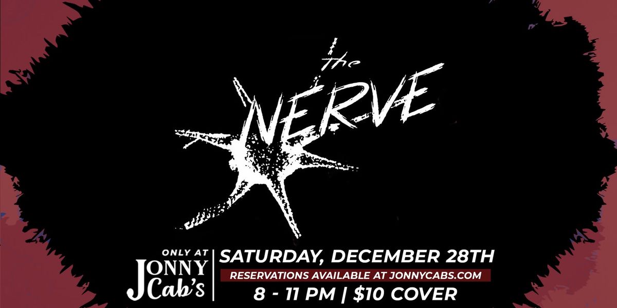 The Nerve @ Jonny Cab's!