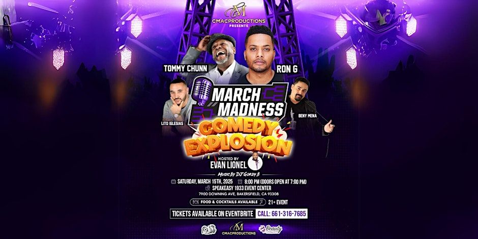 C MAC PRODUCTIONS PRESENTS MARCH MADNESS COMEDY EXPLOSION