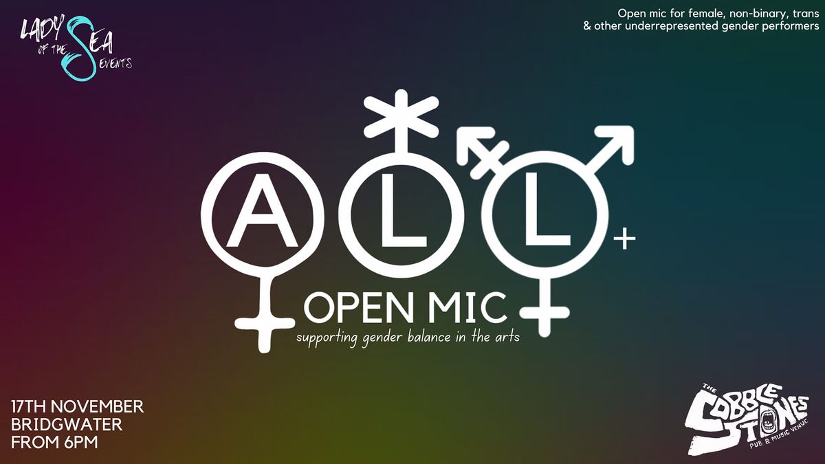 ALL+ OPEN MIC - BRIDGWATER! 