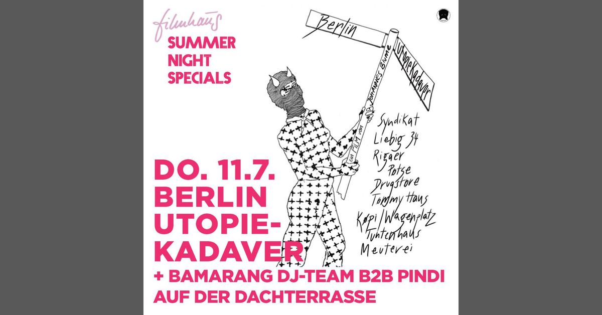 Berlin Utopiekadaver (Film) + Bamarang DJ-Team B2B Pindi (Dachterrassen-DJing)