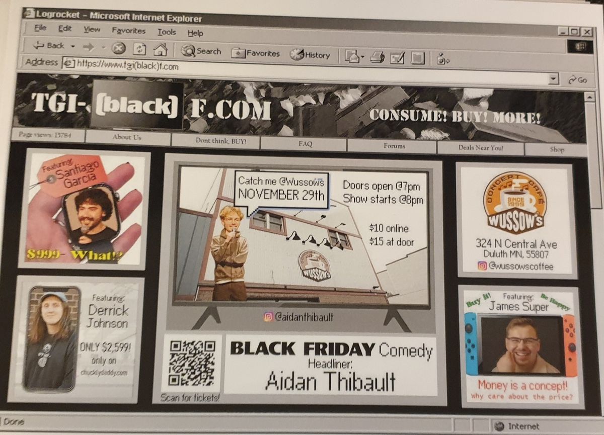 Black Friday Comedy with Aidan Thibault * James Super * Santiago Garcia * Derrick Johnson 