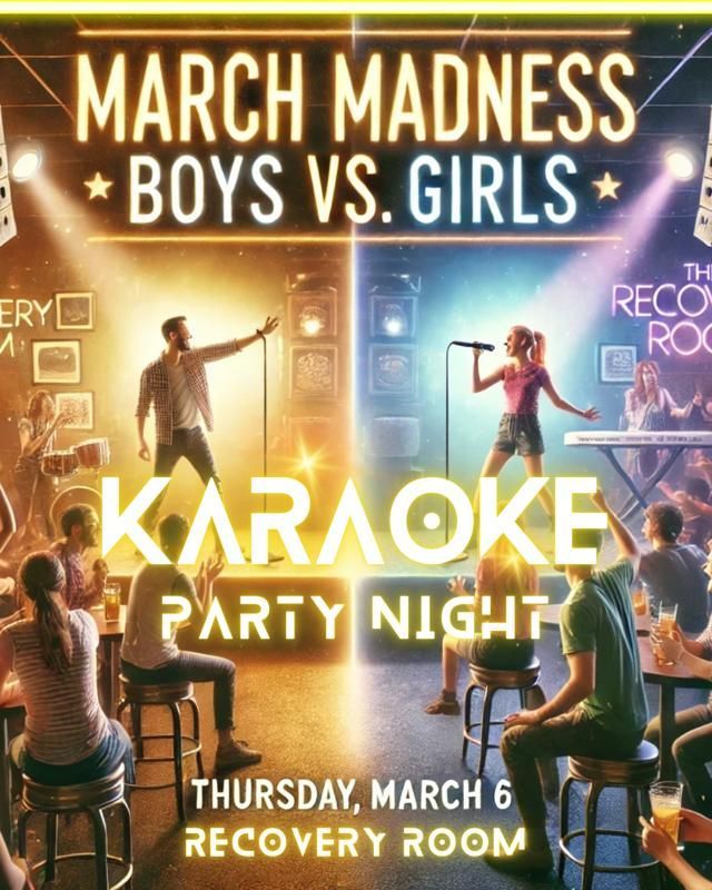 \ud83c\udfa4 March Madness Boys v. Girls Karaoke Night\ud83d\udd0a