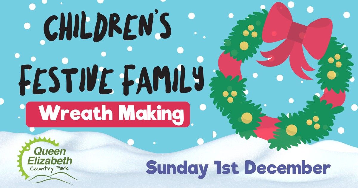 Festive Family Wreath Making Workshop (For Kids!)